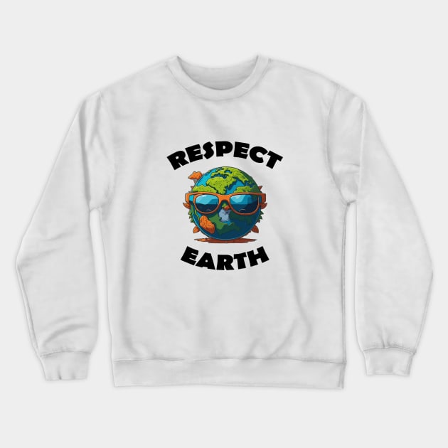 Respect Earth Crewneck Sweatshirt by VT Designs